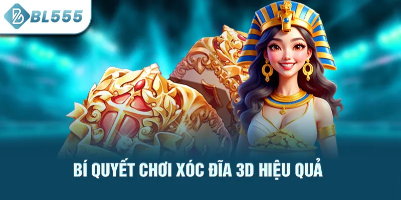 bi-quyet-choi-xoc-dia-3d-hieu-qua_72
