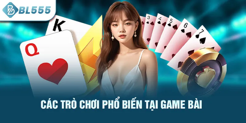 cac-tro-choi-pho-bien-tai-game-bai_5